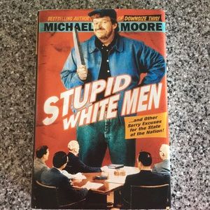 Stupid White Men hardcover book by Michael Moore